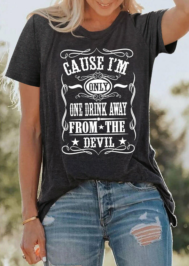 T-shirts Tees Cause I'm Only One Drink Away From The Devil T-Shirt Tee - Dark Grey in Gray. Size: L,M,,XL
T-shirts Tees Cause I'm Only One Drink Away From The Devil T-Shirt Tee - Dark Grey in Gray. Size: L,M,,XL
