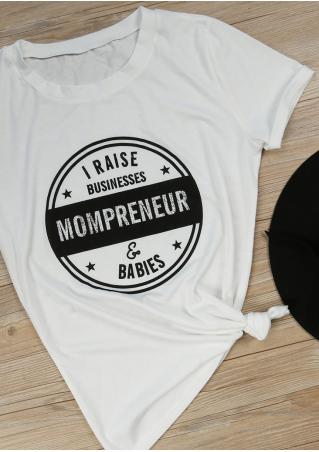 I Raise Businesses Mompreneur T-Shirt