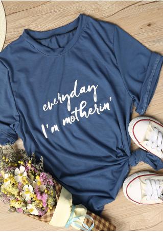 Everyday I'm motherin T-Shirt