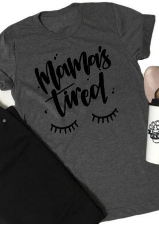 Mama's Tired T-Shirt