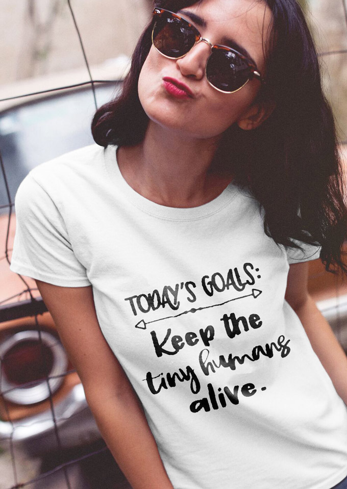 today s goals keep the tiny humans alive t shirt fairyseason today s goals keep the tiny humans alive t shirt fairyseason