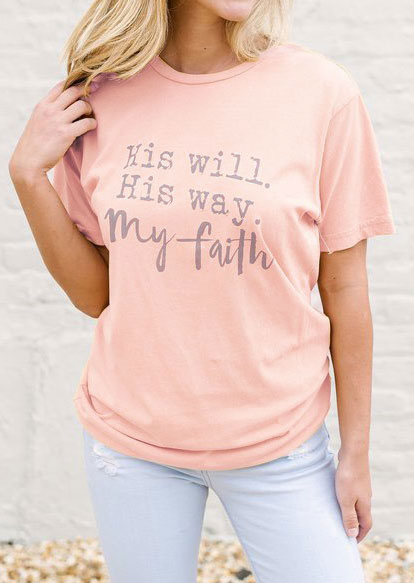 His Will His Way My Faith T-Shirt - Fairyseason