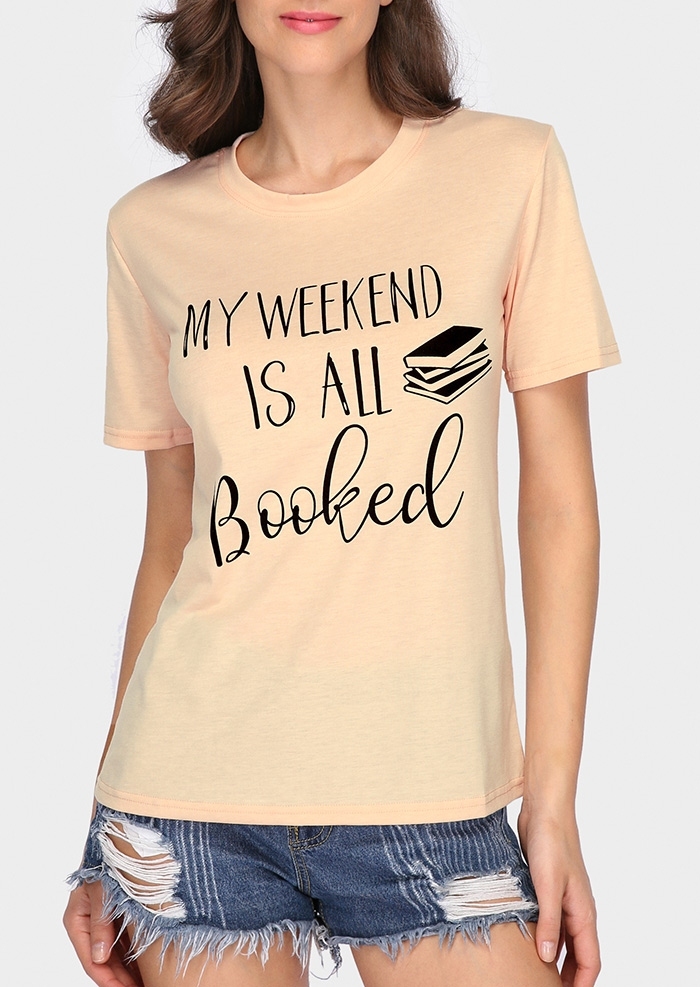 my weekend is booked t shirt