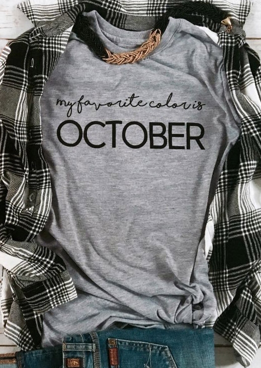 

My Favorite Color Is October T-Shirt, 416466, Gray