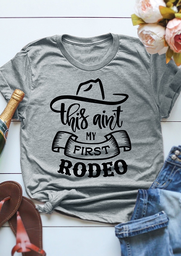 

This Ain't My First Rodeo T-Shirt Tee, Gray, 433593