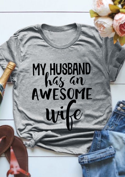 

My Husband Has An Awesome Wife T-Shirt Tee, 434687, Gray