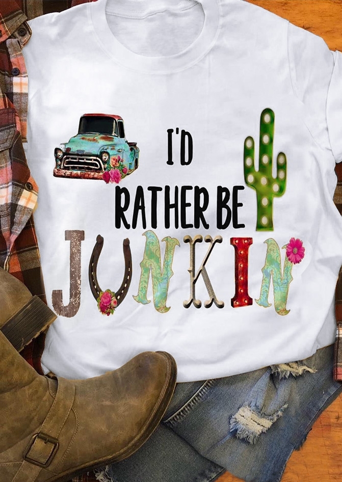 

I'd Rather Be Junkin T-Shirt, White, 428713