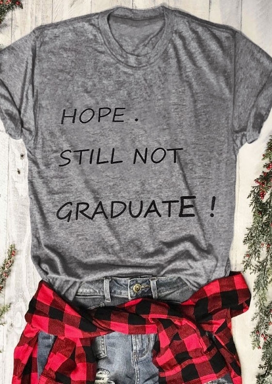 

Hope Still Not Graduate T-Shirt, Gray, 433760