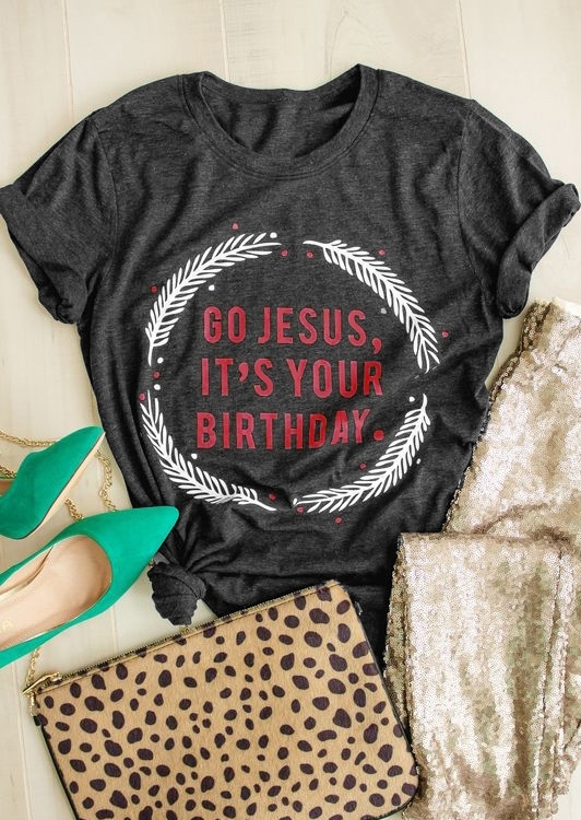 

Go Jesus It' Your Birthday T-Shirt, 435415, Dark grey