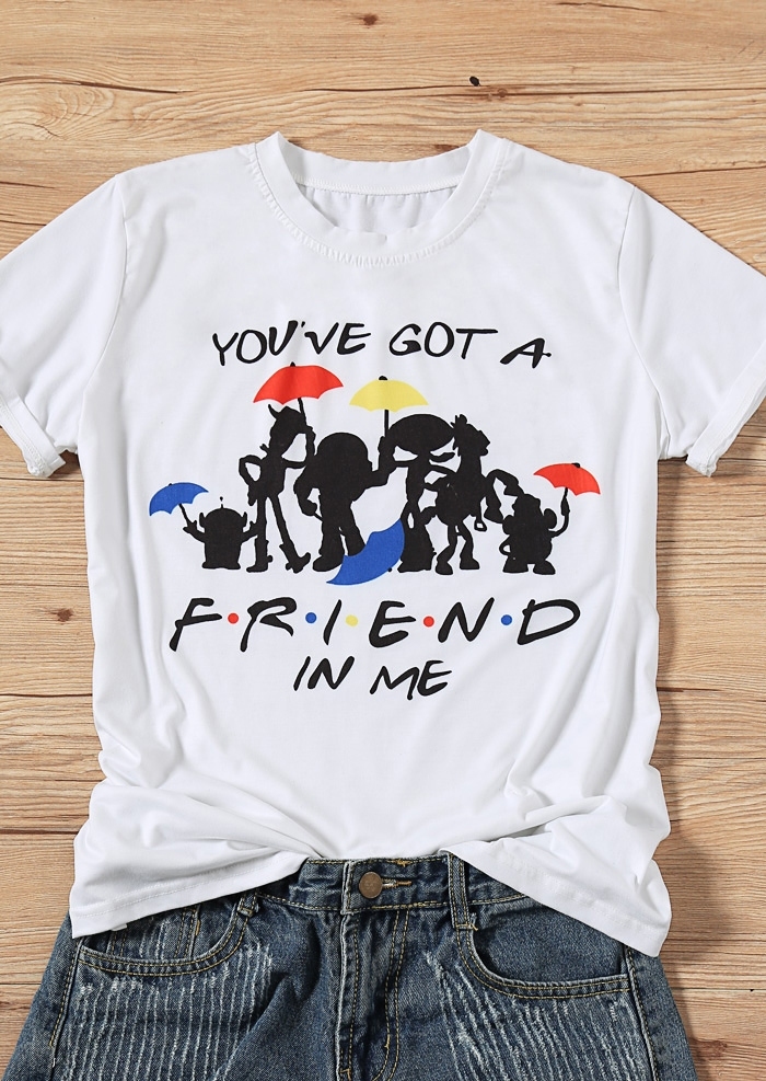 

You've Got A Friend In Me T-Shirt Tee, 436551, White