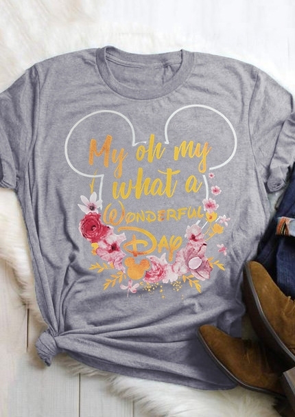 

My Oh My What A Wonderful Day T-Shirt Tee, 437368, Light grey