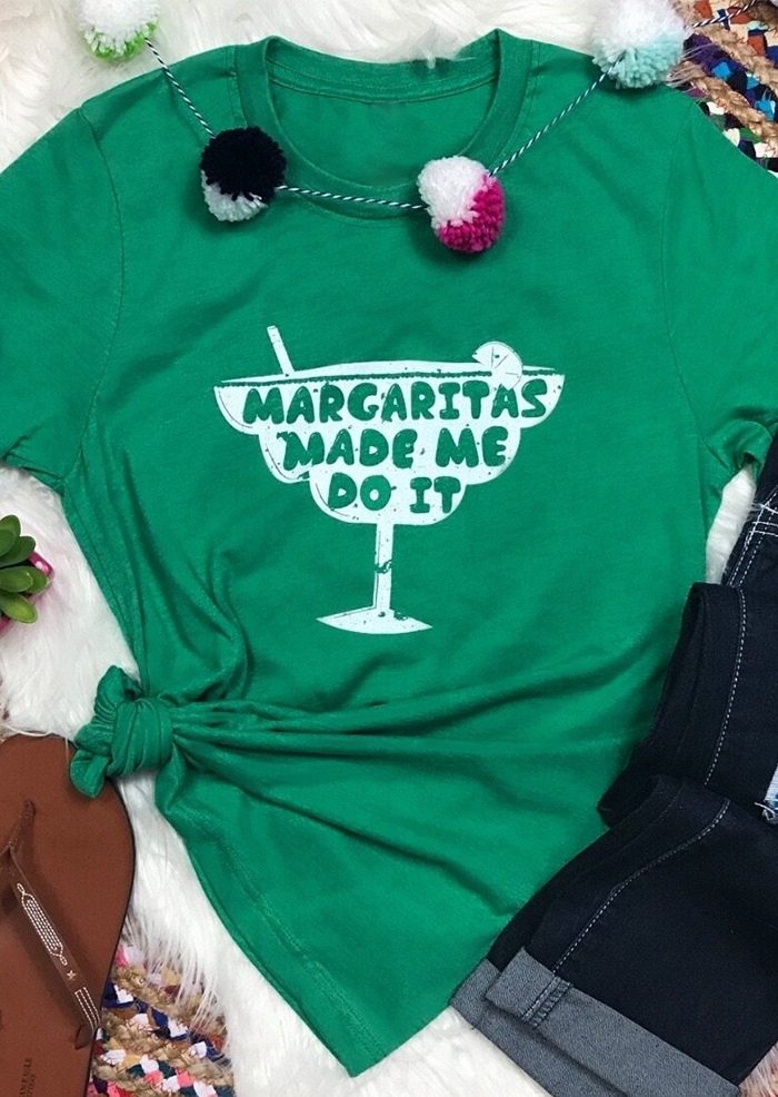 

Margaritas Made Me Do It T-Shirt Tee, Green, 437824