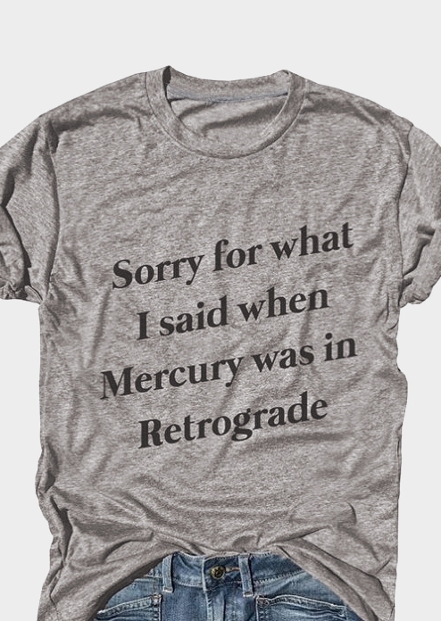 

Sorry For What I Said In Retrograde T-Shirt Tee, Gray, 437845