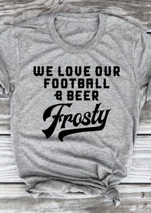 

We Love Our Football & Beer Frosty T-Shirt Tee, Gray, 438437