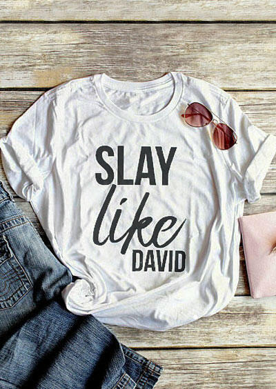 

Slay Like David O-Neck T-Shirt Tee, White, 440071