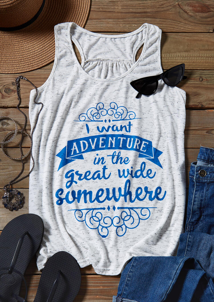 

I Want Adventure In The Great Wide Somewhere Tank Top, White