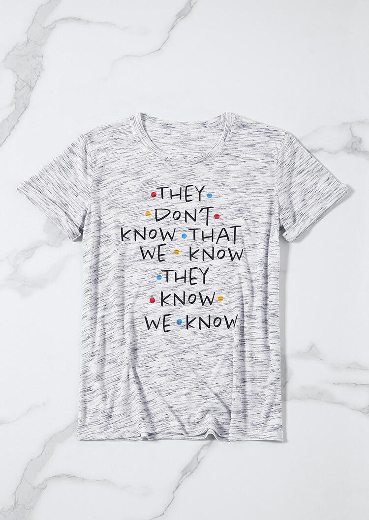 

Tees T-shirts Friends They Don't Know T-Shirt Tee in Gray. Size