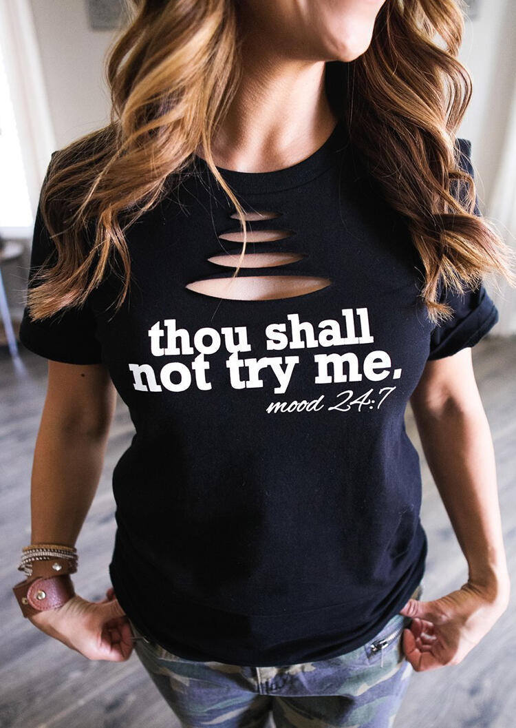 

Thou Shall Not Try Me Hollow Out T-Shirt Tee - Black, 441596