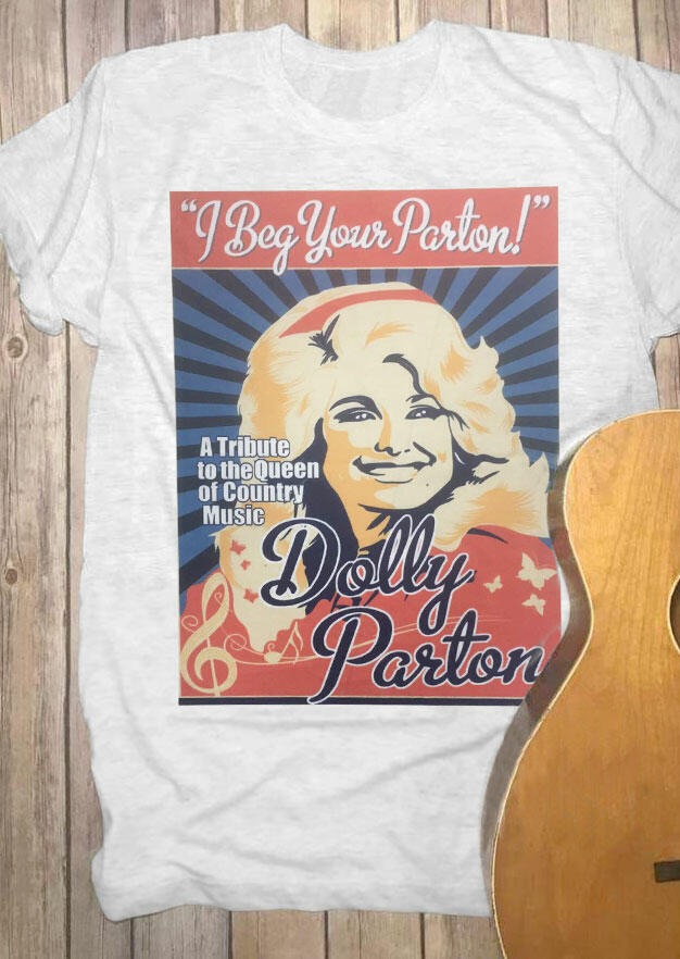 

Dolly I Beg Your Parton T-Shirt Tee, White, 441250