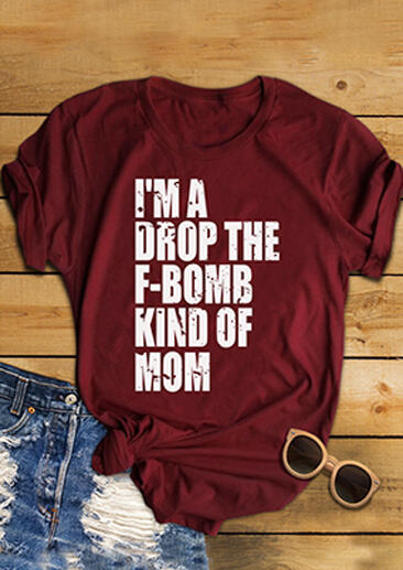 T-shirts Tees I'm A Drop The F-Bomb Kind Of Mom T-Shirt - Burgundy in Red. Size: S