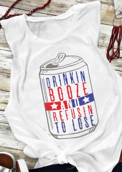 

Drinkin Booze And Refusin To Lose Tank - White, 444739
