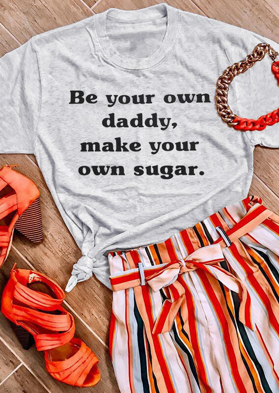 

Tees T-shirts Be Your Own Daddy T-Shirt Tee - Light Grey. Size: S