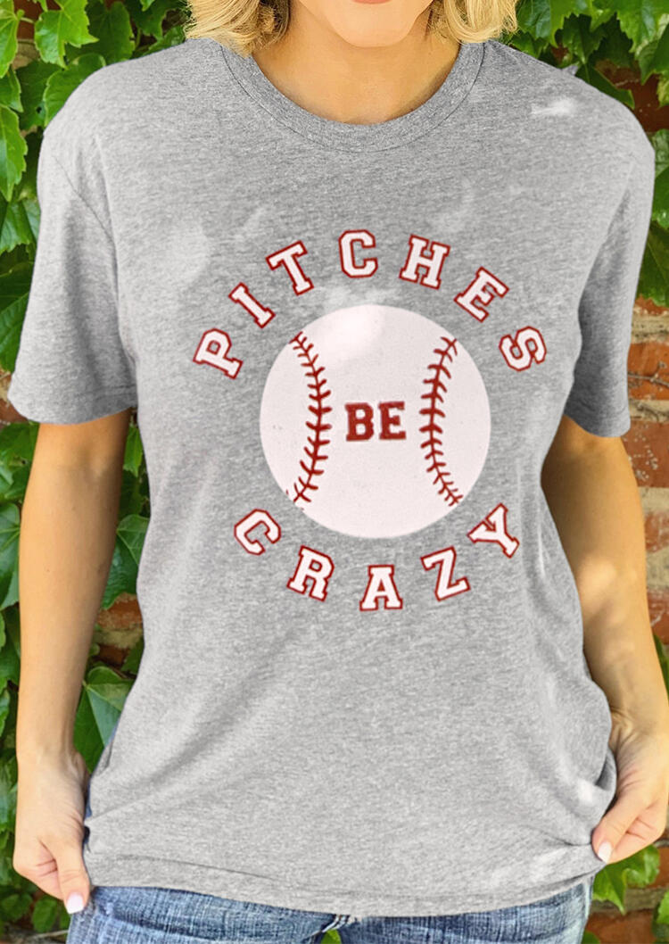 

Pitches Be Crazy Baseball T-Shirt Tee - Gray, 448979