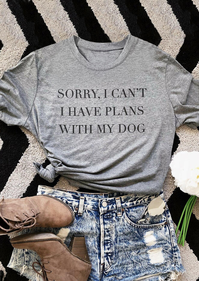 

Sorry I Can't I Have Plans With My Dog T-Shirt Tee - Gray, 453429