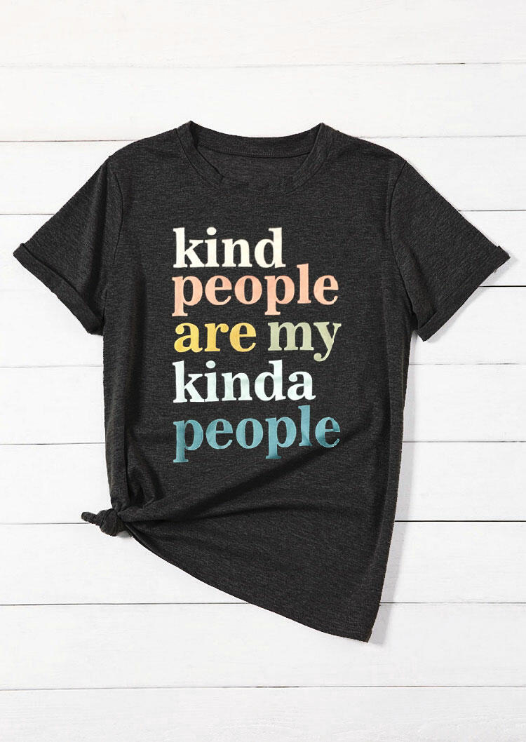 

Tees T-shirts Kind People Are My Kinda People T-Shirt Tee - Dark Grey. Size