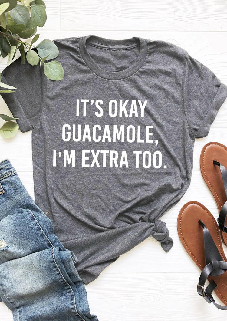 

It' Okay Guacamole T-Shirt Tee - Gray, 453451