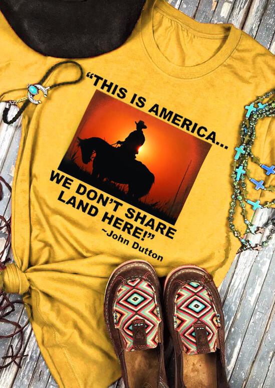 

We Don't Share Land Here John Dutton T-Shirt Tee - Yellow, 453543