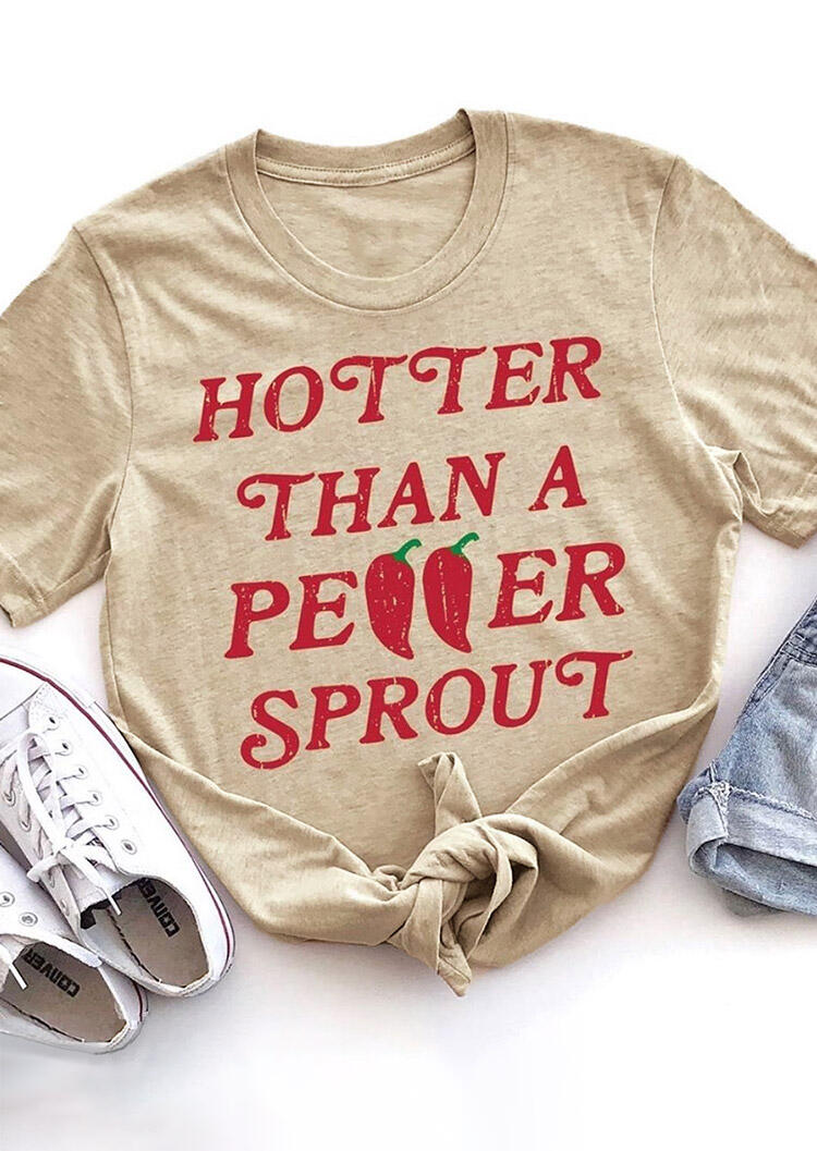 

Hotter Than a Pepper Sprout T-Shirt Tee - Light Khaki, 452910