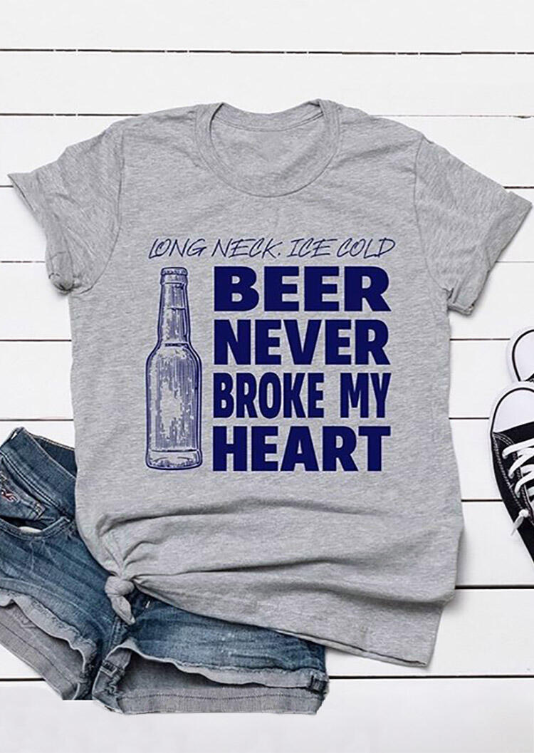 

Beer Never Broke My Heart T-Shirt Tee - Light Grey, 452968