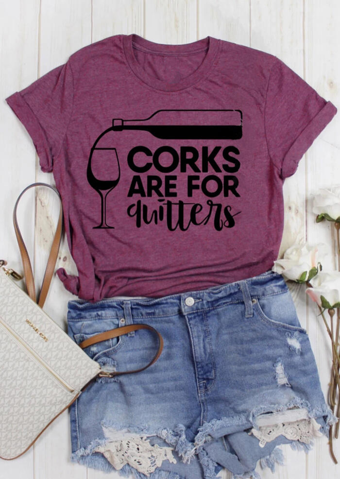 

Corks Are For Quitters T-Shirt Tee - Plum, 454199