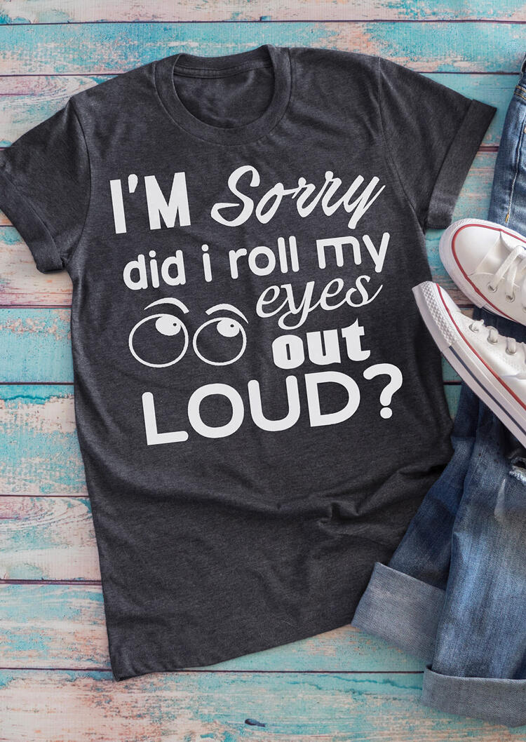 

Tees T-shirts Did I Roll My Eyes T-Shirt Tee - Dark Grey. Size