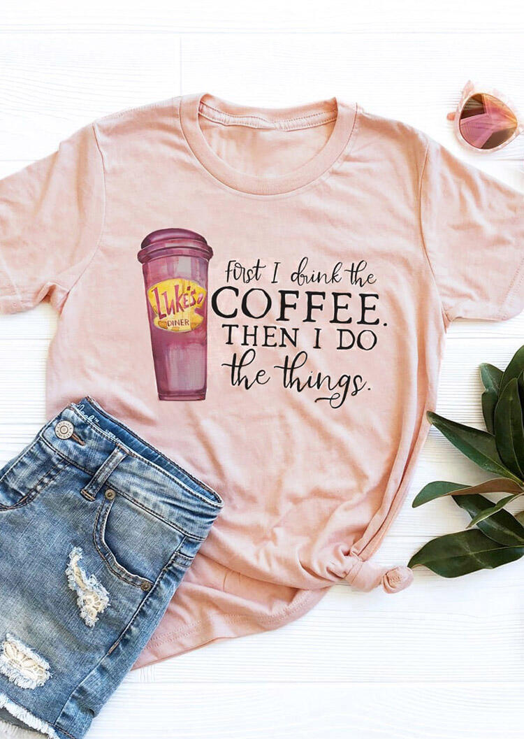 

Tees T-shirts First I Drink The Coffee T-Shirt Tee - Flesh. Size: ,M