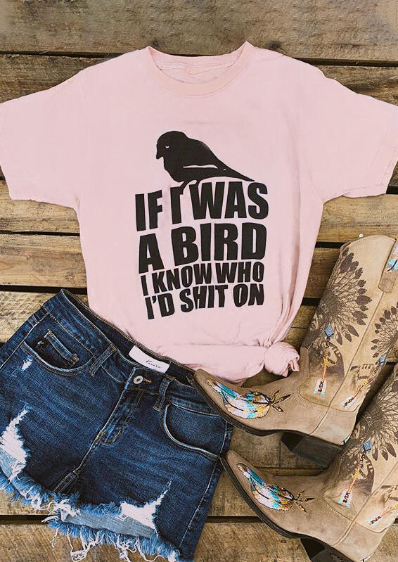 If I Was A Bird T-Shirt Tee - Pink, 454055