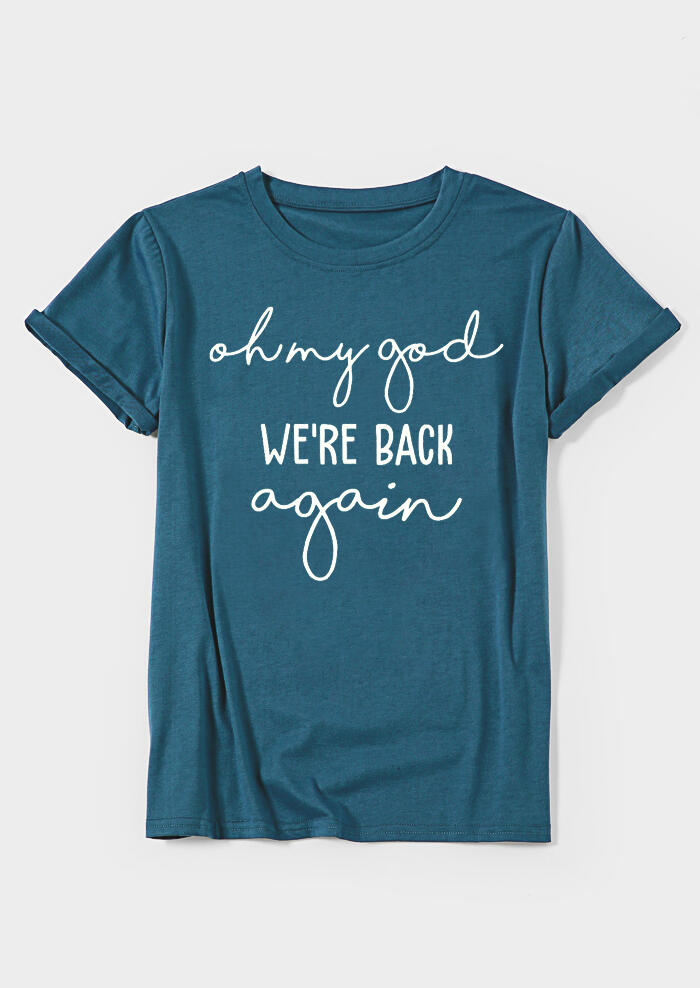 

Tees T-shirts Oh My God We're Back Again T-Shirt Tee - Blue. Size: S,M,,XL