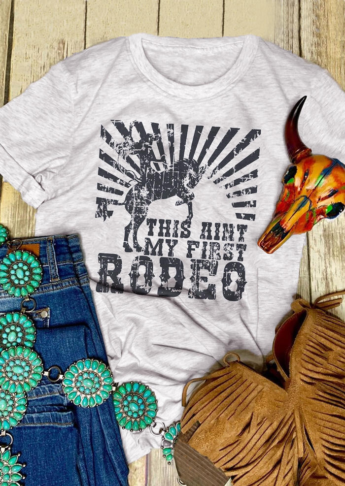 

This Ain't My First Rodeo T-Shirt Tee - Light Grey, 455441