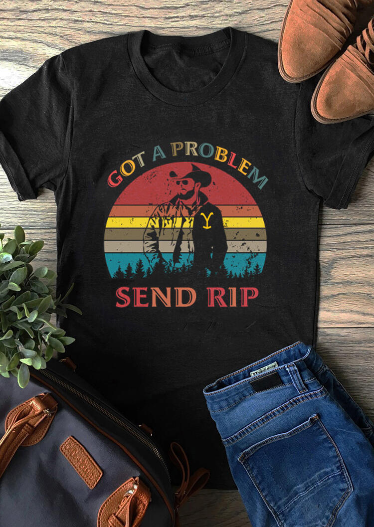 

Got A Problem Send Rip T-Shirt Tee - Black, 455732