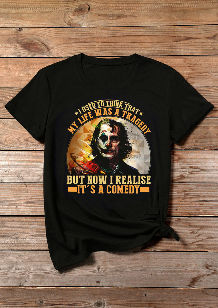 

Joker I Used To Think That My Life Was A Tragedy T-Shirt, Black