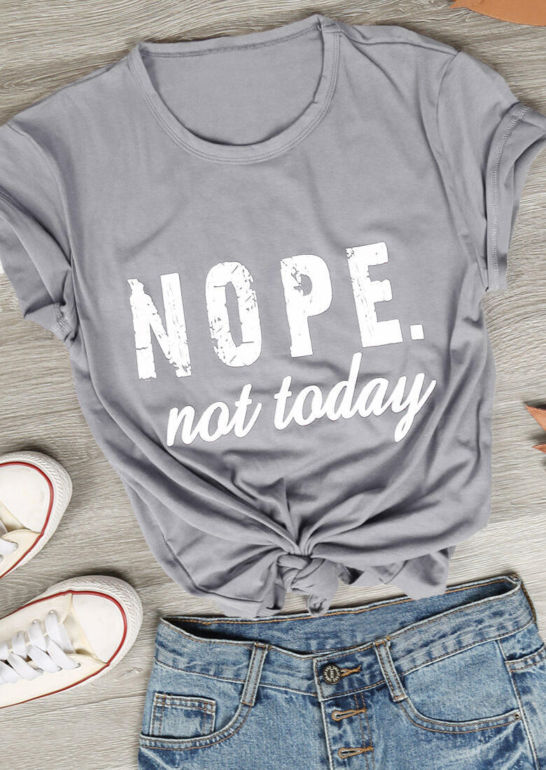 Nope not Today T-Shirt - Fairyseason