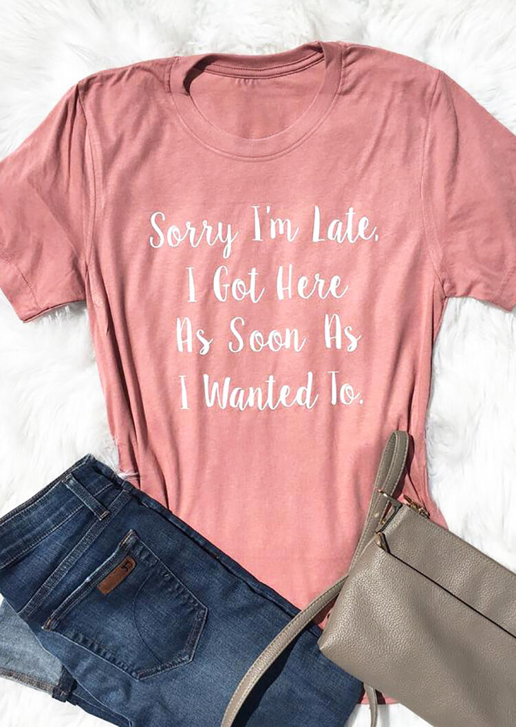

Tees T-shirts Sorry I' Late T-Shirt Tee - Pink. Size