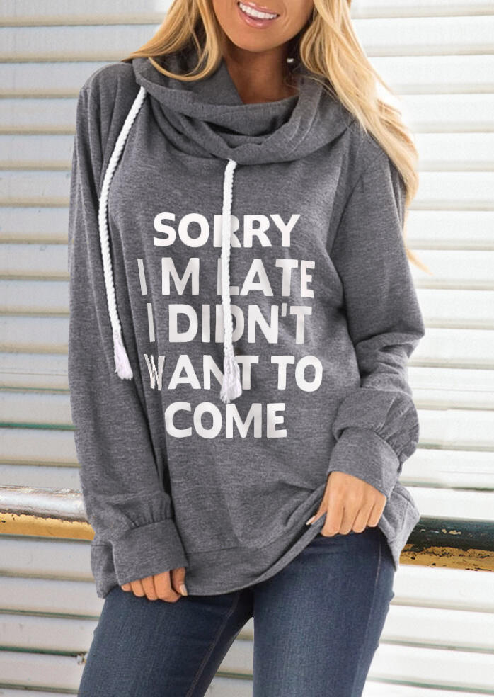 

Hoodies & Sweatshirts Sorry I'm Late I Didn't Want To Come Hoodie - Gray. Size: ,XL