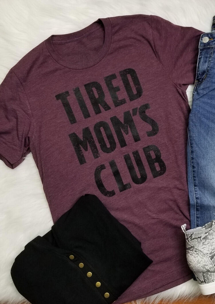 

Tired Mom' Club T-Shirt Tee - Plum, 459822