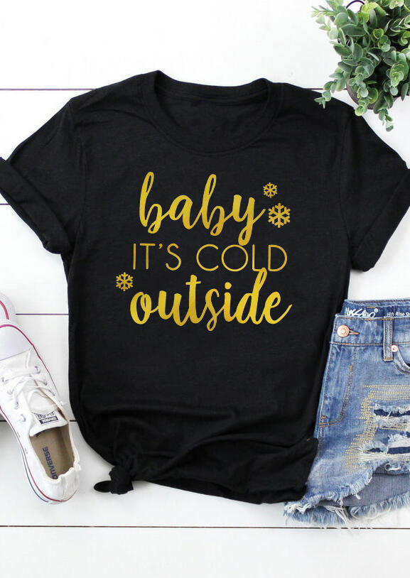 Baby It's Cold Outside T-Shirt Tee – Black
