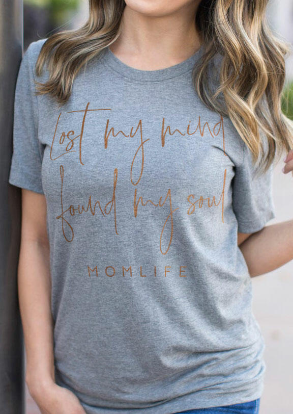 

Lost My Mind Found My Soul Mom Life T-Shirt Tee - Gray, 461897