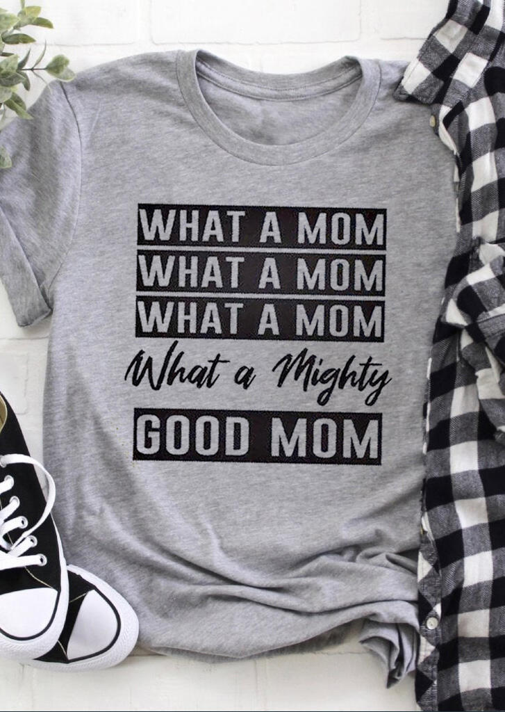 

What A Mom Good Mom T-Shirt Tee - Gray, 462268