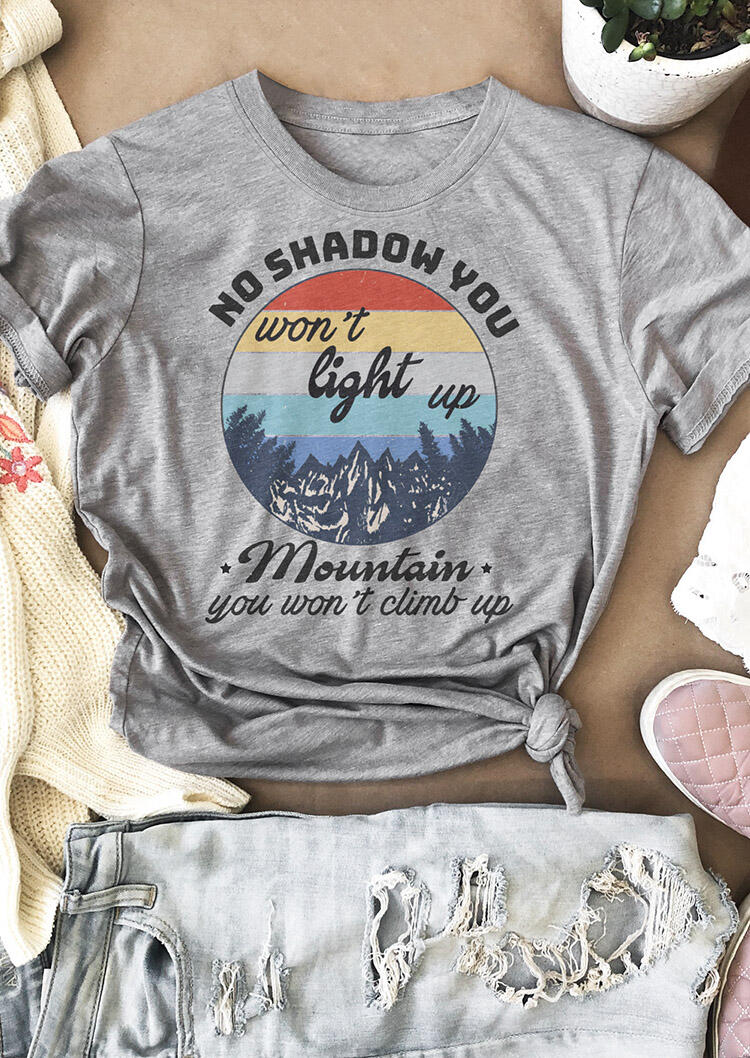 

Mountain You Won't Climb Up T-Shirt Tee - Gray, 462270