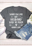 Summer Outfits Women My Husband Had To Poop Wife Life T-Shirt Tee